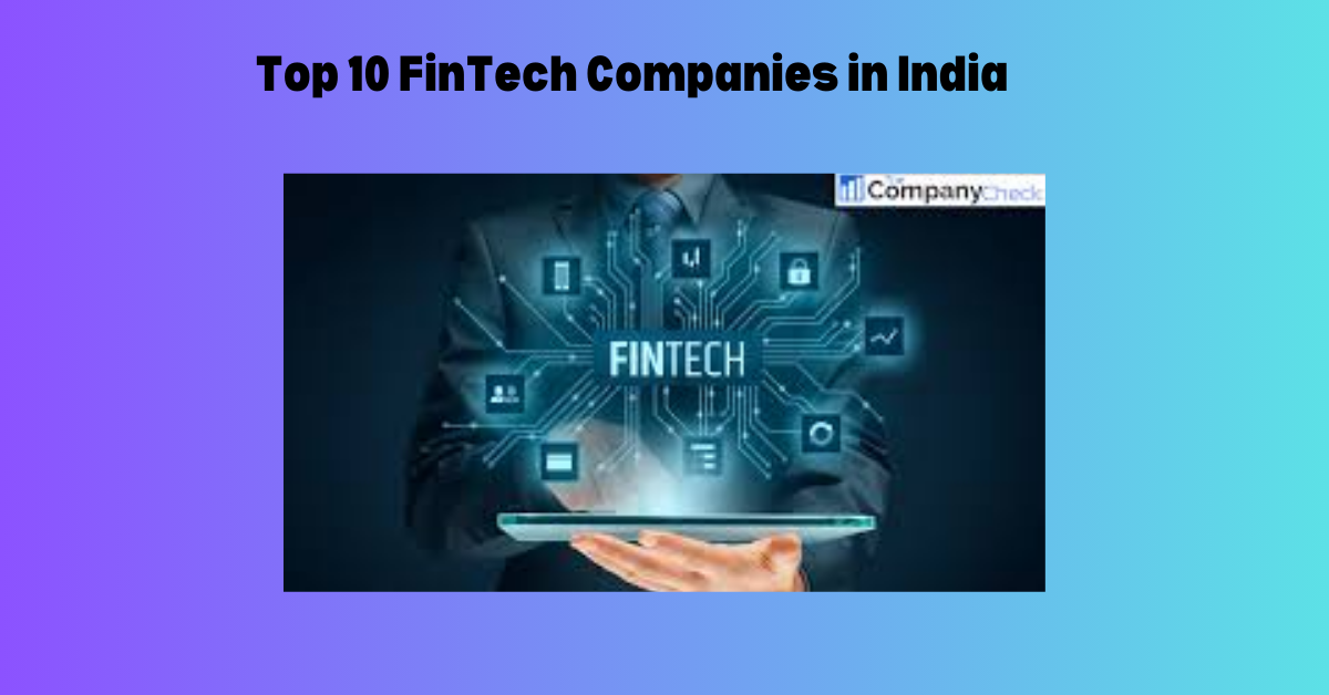 Top 10 FinTech Companies in India