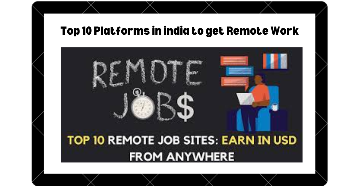 Top 10 Platforms in india to get Remote Work