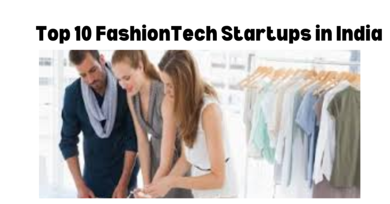 Top 10 FashionTech Startups in India