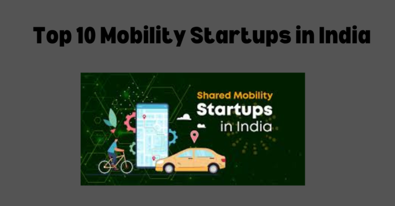 Top 10 Mobility Startups in India