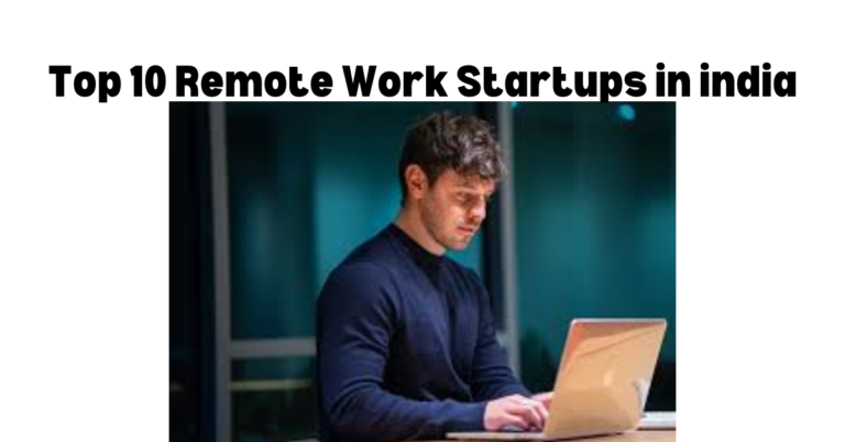 Top 10 Remote Work Startups in india