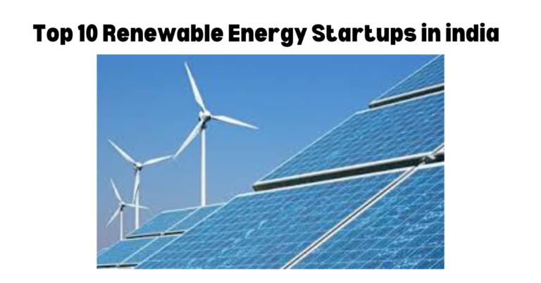 Top 10 Renewable Energy Startups in india