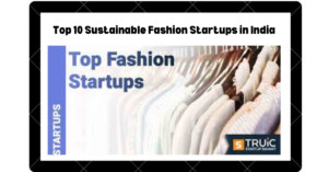 Top 10 Sustainable Fashion Startups in India