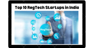 Top 10 RegTech Startups in India