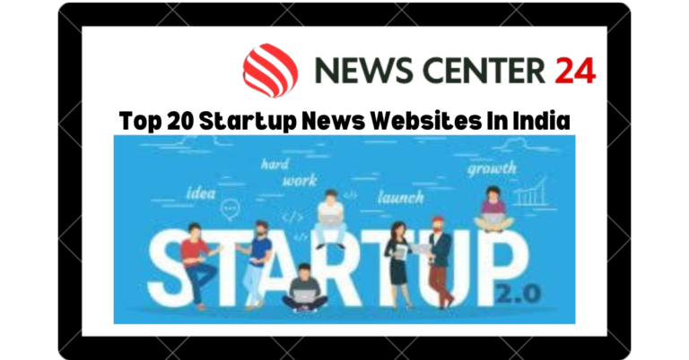 Top 20 Startup News Websites In India