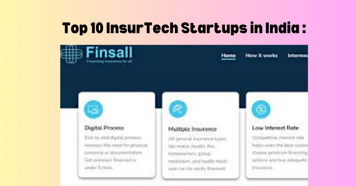 Top 10 InsurTech Startups in India :