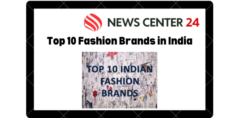 Top 10 Fashion Brands in India