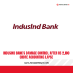 IndusInd Bank's Damage Control After Rs 2,100 Crore Accounting Lapse