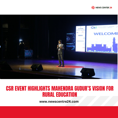 CSR Event Highlights Mahendra Gudur’s Vision for Rural Education