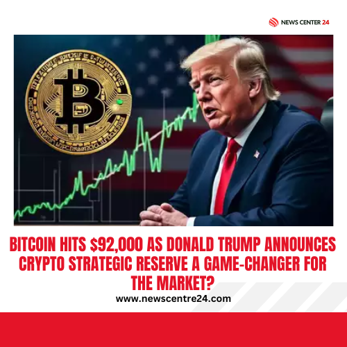 Bitcoin Hits $92,000 as Donald Trump Announces Crypto Strategic Reserve A Game-Changer for the Market?