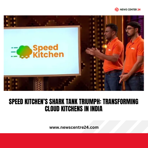 Speed Kitchen’s Shark Tank Triumph: Transforming Cloud Kitchens in India