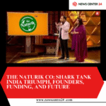 The Naturik Co: Shark Tank India Triumph, Founders, Funding, and Future