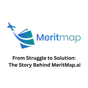 From Struggle to Solution: The Story Behind MeritMap.ai